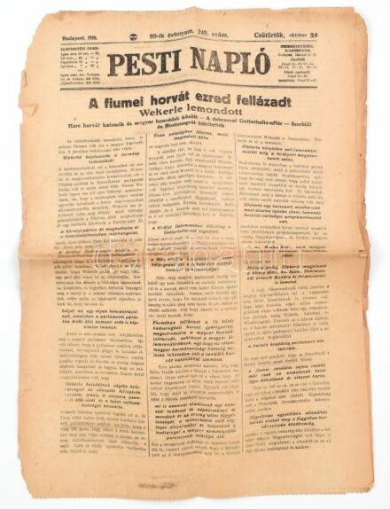 1918 Pesti Napló 69. évf. 249. sz. 1918. okt. 24., hiányos, széteső, a felső részen hiánnyal, benne a kor híreivel: 'A fiumei horvát ezredes fellázadt. Wekerle lemondott.', 8 p.