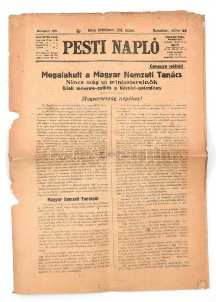 1918 Pesti Napló 69. évf. 251. sz. 1918. okt. 26., benne a kor híreivel: 'Megalakult a Magyar Nemzeti Tanács.', sérült, egy lapon ceruzás jegyzetekkel, 12 p.