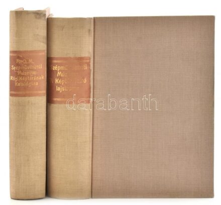 Pigler Andor: A régi képtár katalógusa. Szövegrész. és Képtár egybe kötve Budapest, 1937, Országos Magyar Szépművészeti Múzeum, 321 p. + 250p. Korabeli egészvászon kötésben + dr Térey Gábor: A Szépművészeti Múzeum régi