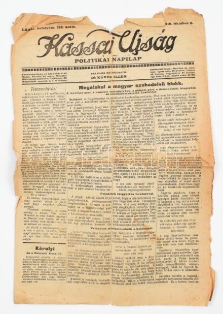 1919 Kassai Ujság. Politikai napilap. Szerk.: Köves Illés. LXXXI. évf. 192. sz., 1919. okt. 2., benne a kor híreivel: Megalakul a magyar szabadelvű blokk.' (Lovászy-párt.), sérült, rossz állapotban, 4 p.