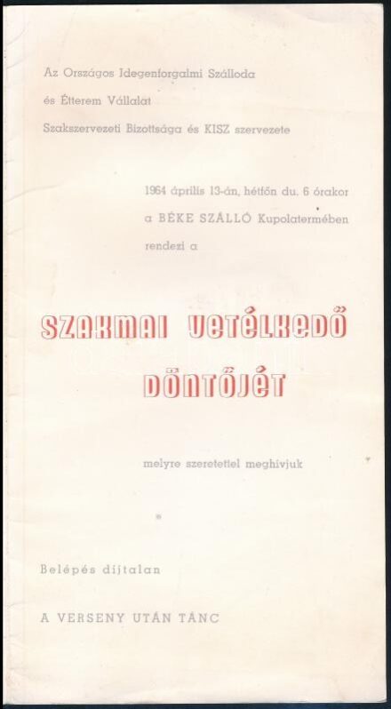 1964 Meghívó az Országos Idegenforgalmi Szálloda és Étterem Vállalat által szervezett szakmai vetélkedő döntőjére (Béke Hotel, Kupolaterem), a borítón számos neves szálloda és étterem logójával, kissé foltos