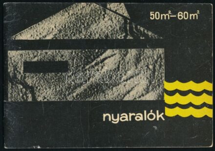 Nyaralók 50 m2 - 60 m2. Bp., (1965), ÉM Tipustervező Intézet,(Építésügyi Tájékoztatási Központ-ny.) Kiadói papírkötés.