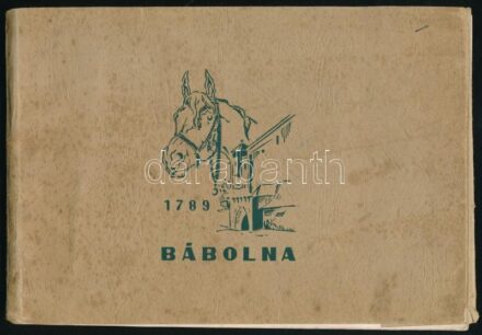 cca 1959 Bábolna 1789. Képes füzet, 54p. Szakadozott papírborítóval