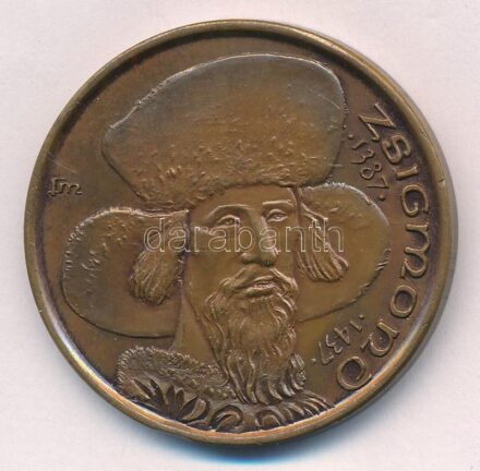 Fritz Mihály (1947-) 1987. 'MÉE Fejér Megye / Zsigmond király' Br emlékérem (42,5mm) T:1- kis ph. Adamo SF8