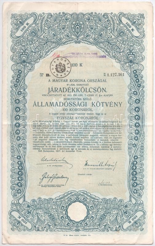 Budapest 1917. 'A Magyar Korona Országai 6%-kal kamatozó Járadékkölcsön' államadóssági kötvénye 100K-ról szelvényekkel, bélyegzéssel T:III