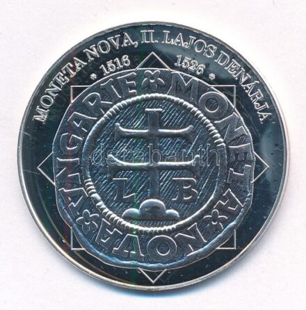 DN 'A magyar nemzet pénzérméi - Moneta Nova, II. Lajos dénárja 1516-1526' Ag emlékérem, tanúsítvánnyal (10,37g/0.999/35mm) T:PP kis patina