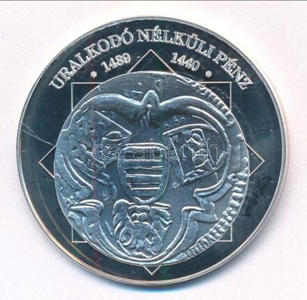 DN 'A magyar nemzet pénzérméi - Uralkodó nélküli pénz 1439-1440' Ag emlékérem, tanúsítvánnyal (10,37g/0.999/35mm) T:PP patina