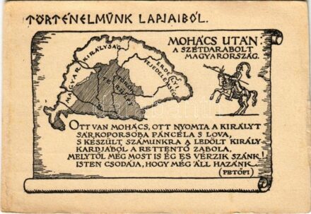Történelmünk lapjaiból. Mohács után: A szétdarabolt Magyarország. Betűország képeslap / Hungarian irredenta art, Trianon map s: Horváth Jenő (EK)