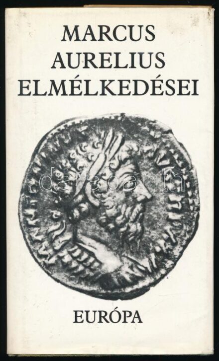 Marcus Aurelius elmélkedései. Ford.: Huszti József. Bp., 1983., Európa. Kiadói egészvászon-kötés, kiadói papír védőborítóban.