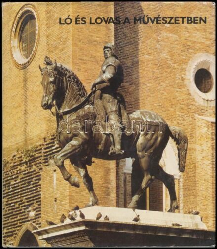Artner Tivadar: Ló és lovas a művészetben. Bp.,1982,Corvina. Gazdag képanyaggal illusztrált. Kiadói egészvászon-kötés, kiadói kissé szakadt papír védőborítóban.