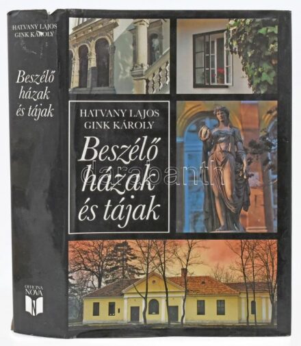 Gink Károly Hatvany Lajos: Beszélő házak és tájak (A magyar irodalom emlékhelyei). Bp., 1989, Officina Nova. Kiadói egészvászon-kötés, papír védőborítóban.