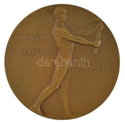 Murányi Gyula (1881-1920) 1909. 'Francesco Ferrer emlékére' egyoldalas bronz emlékérem (50mm) T:1- HP 3691.