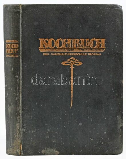Kochbuch der Haushaltungsschule, Troppau. Troppau, 1921., Im Selbstverlage des Vereines. Kiadói aranyozott egészvászon-kötés, kopott, foltos borítóval, kissé foltos borítóval, kissé laza fűzéssel.