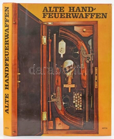 Jan Durdík - Miroslav Mudra - Miroslav Sáda: Alte Handfeuerwaffen. Prága, 1982, Artia. Gazdag fekete-fehér és színes képanyaggal. Német nyelven. Kiadói egészvászon-kötés, kiadói papír védőborítóban, jó állapotban.