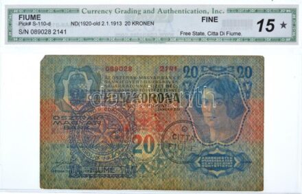 1913. 20K 'Citta' di Fiume Instituto di Credito del Consiglio Nationale' felülbélyegzéssel és mellette 'Citta di Fiume' körbélyegzővel, hitelesített, lezárt 'CGA' csomagolásban, 'CGA#-0191165' sorszámmal T:III Hungary 1913. 20 Korona