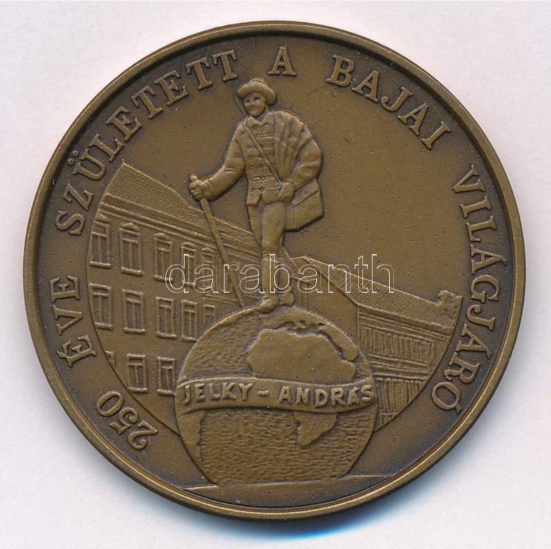 Bognár György (1944-) 1989. '250 éve született a Bajai Világjáró - Jelky András / M.É.E. Bajai Csoportja' bronz emlékérem (42,5mm) T:1- Adamo BA5