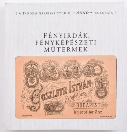 Fényirdák, fényképészeti műtermek. Tandem Grafikai Stúdió Anno sorozata. Bp.,én.,Tandem Grafikai Stúdió.Gazdag képanyaggal illusztrált. Kiadói papírkötésben.