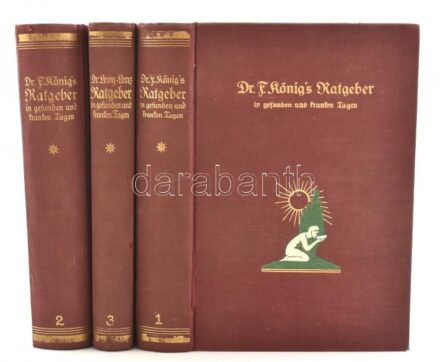 Dr. F. König: Ratgeber in gesunden und kranken Tagen. I-III. köt. Leipzig, é.n. (cca 1910-1920), Dr. Karl Meyer G.m.b.H. Szövegközi és egészoldalas, fekete-fehér és színes ábrákkal, kihajtható, színes mellékletekkel illusztrálva.