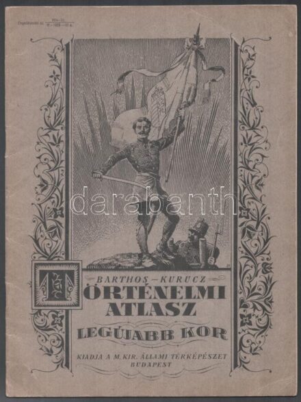 cca 1930 Barthos-Kurucz: Történelmi atlasz a világtörténelem tanításához. Legújabb kor. Bp., M. Kir. Áll. Térképészet, (2)+18 p. Kiadói tűzött papírkötés.