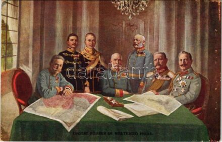 Unsre Führer im Weltkrieg 1914/15. / WWI Austro-Hungarian K.u.K. military art postcard, Franz Joseph, Wilhelm II. Brüder Kohn Wien I. 247/4.