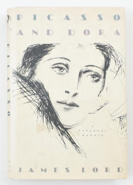 James Lord: Picasso and Dora. A personal memoir. New York, 1993., Farrar Strauss Giroux. Angol nyelven. Kiadói félvászon-kötés, kiadói papír védőborítóban, foltos lapélekkel.
