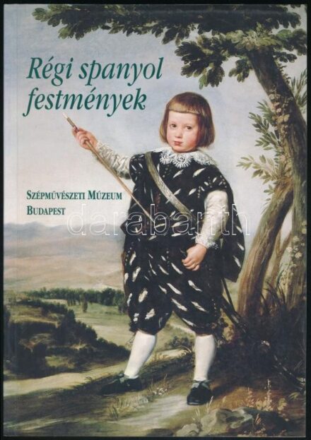 Nyerges Éva: Régi spanyol festmények. Bp., 1996., Szépművészeti Múzeum. Gazdag képanyaggal illusztrált. Kiadói papírkötés