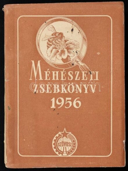 Méhészeti zsebkönyv, Bp., 1956. Méhészeti Szövetkezet. papír kötésben. 256 p.,