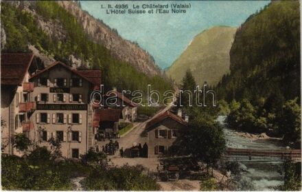 Le Chatelard (Valais), L'Hotel Suisse et l'Eau Noire / hotel