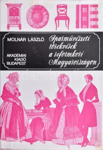 Molnár László: Iparművészeti törekvések a reformkori Magyarországon. Bp., 1976, Akadémiai Kiadó. Fekete-fehér képekkel illusztrált. Kiadói egészvászon kötés,kiadói kissé sérült javított papír védőborítóban.