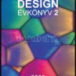 Slézia József: Design évkönyv 2. hn., 2009., Designtrend Kft. Gazdag képanyagggal illusztrált. Kiadói papírkötés.