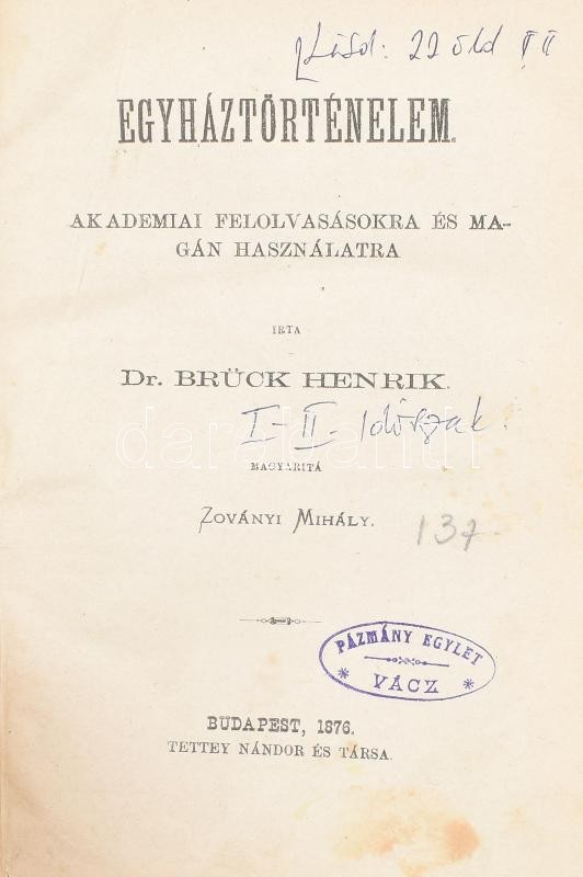 Brück, Heinrich (1831-1903): A keresztény egyháztörténelem kézikönyve, 3 kötet: Dr. Brück Henrik: Egyháztörténelem. Akadémiai felolvasásokra és magánhasználatra. (I. időszak). Ford.: Zoványi Mihály. + A keresztény - Image 2