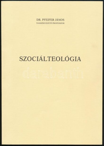 Dr. Pfeifer János: Szociálteológia. Bp., 1981, Szent István Társulat, 65 p. Kiadói papírkötés.