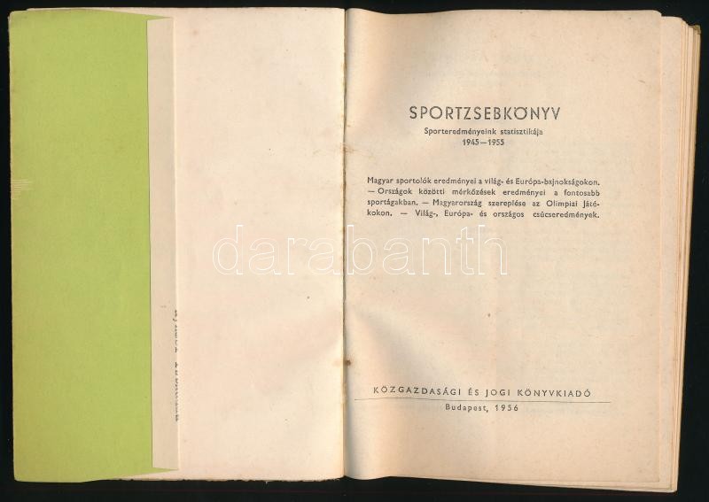 Sportzsebkönyv. Sporteredményeink statisztikája 1945-1955. Magyar sportolók eredményei az olimpiai játékokon. Világ-, Európa- és országos csúcseredmények. Összeáll. és a bevezető tanulmányt írta: Dr. Tamásy József. Török - Image 2
