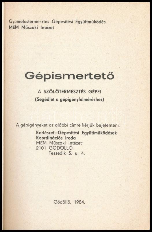 Gépismertető. A szőlőtermesztés gépei. (Segédlet a gépigényfelméréshez). Gödöllő, 1984, MÉM Műszaki Intézet. Fekete-fehér fotókkal illusztrált. Kiadói papírkötés, a gerincen kis sérüléssel. - Image 2
