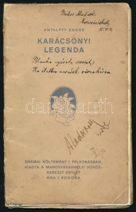 Antalffy Endre: Karácsonyi legenda. Drámai költemény egy felvonásban. Marosvásárhely, 1915, Marosvásárhelyi Vöröskereszt Egylet (Tükör-ny.), 42+(4) p. Kiadói papírkötés, sérült, javított borítóval, tulajdonosi bejegyzésekkel.