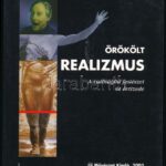 Örökölt realizmus. A valósághű festészet öt évtizede. Szerk.: Muladi Brigitta. Kortárs művészeti tanulmányok. [Bp.], 2003., Új Művészet Kiadó. Kiadói papírkötés.