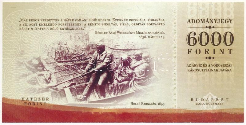 Budapest 2010. 6000Ft 'Adományjegy az árvíz és a vörösiszap károsultjainak javára' T:I,I- - Image 2