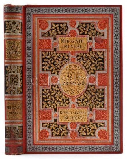 Mikszáth Kálmán: Uj Zrinyiász. Társadalmi és politikai szatirikus rajz. Bp.,én., Révai,(Légrády-ny.), 4+265+1 p. Kiadói aranyozott, festett egészvászon-kötés, Gottermayer-kötés, festett lapélekkel, a borítón kis kopásnyomokkal,