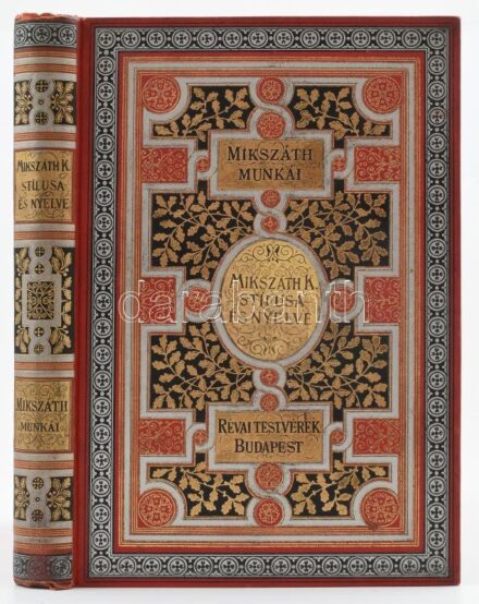 Rubinyi Mózes: Mikszáth Kálmán stílusa és nyelve. Mikszáth Kálmán Munkái. Bp., 1910, Révai,(Pallas-ny.), 4+246 p. Kiadói aranyozott, festett egészvászon-kötés, Gottermayer-kötés, festett lapélekkel, a borítón kis