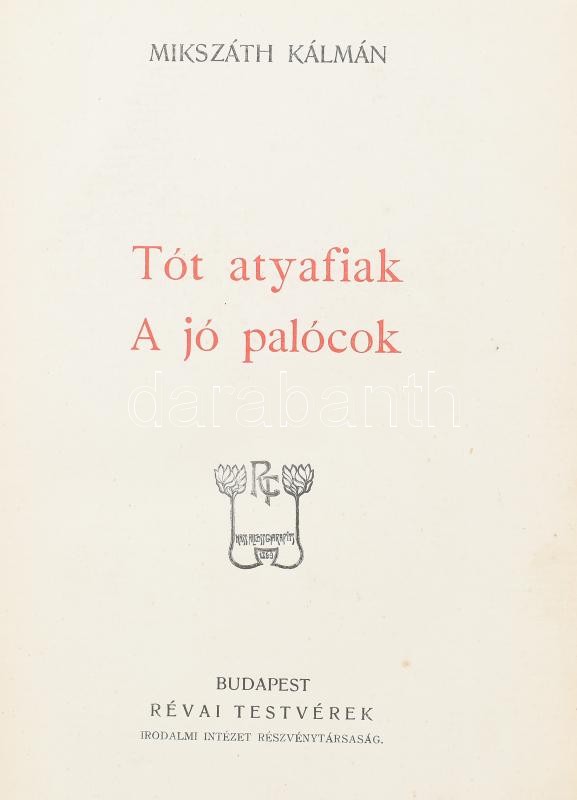 Mikszáth Kálmán: Tót atyafiak. A jó palócok. Bp.,én., Révai,(Légrády-ny.), 4+274+1 p. Kiadói aranyozott, festett egészvászon-kötés, Gottermayer-kötés, festett lapélekkel, kopott, foltos borítóval, foltos lapokkal, laza - Image 2