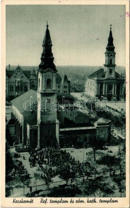 1939 Kecskemét, Református és római katolikus templom + 'POSTAI ÜGYN'