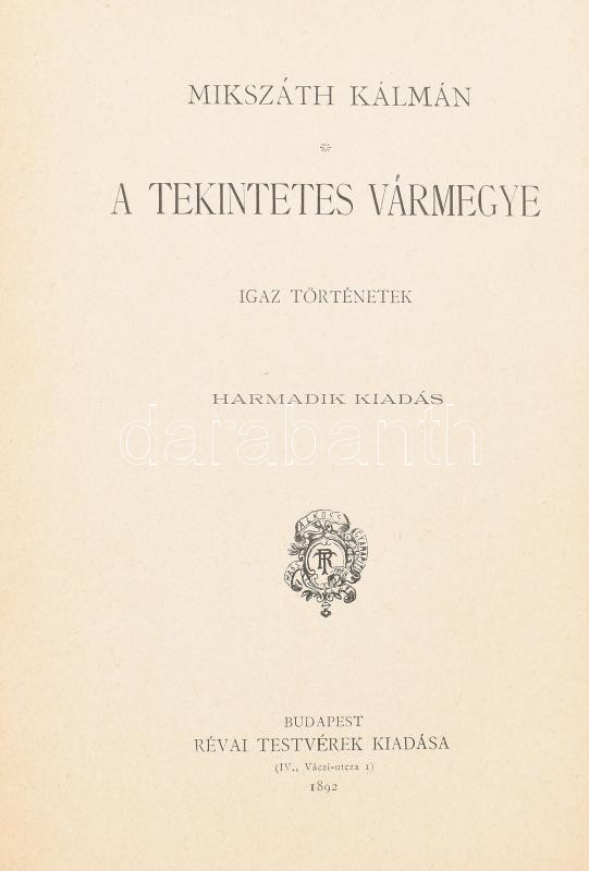 Mikszáth Kálmán: A tekintetes vármegye. Igaz történetek. Bp.,1892, Révai,(Pallas-ny.), 8+168 p. Harmadik kiadás. Kiadói aranyozott, festett egészvászon-kötés, Gottermayer-kötés, festett lapélekkel, a borítón kis kopásnyomokkal, - Image 2
