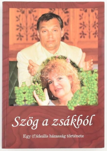 Tóth Bálint Péter: Szög a zsákból. Egy (f)ideális házasság története. hn., 2006, Mayer Aranka. Kiadói papírkötés