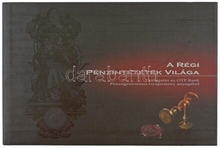 A régi pénzintézetek világa - Válogatás az OTP Bank Pénzügytörténeti Gyűjtemény anyagából. Szerk: Balogh Gabriella - Nagy Zoltán Péter. Holzhausen Druck und Medien GmbH, Bécs, 2008. A borítón kisebb karcok, egyébként újszerű