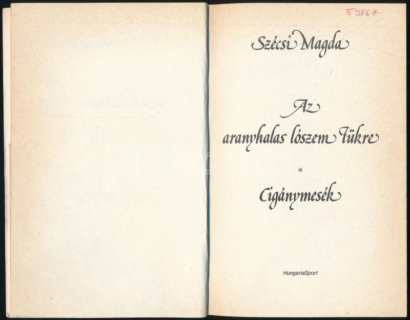 Szécsi Magda: Az aranyhalas lószem tükre. Cigánymesék. hn., 1988., HungariaSport. Szécsi Magda illusztrációival. Kiadói papírkötés, volt könyvtári példány. - Image 2