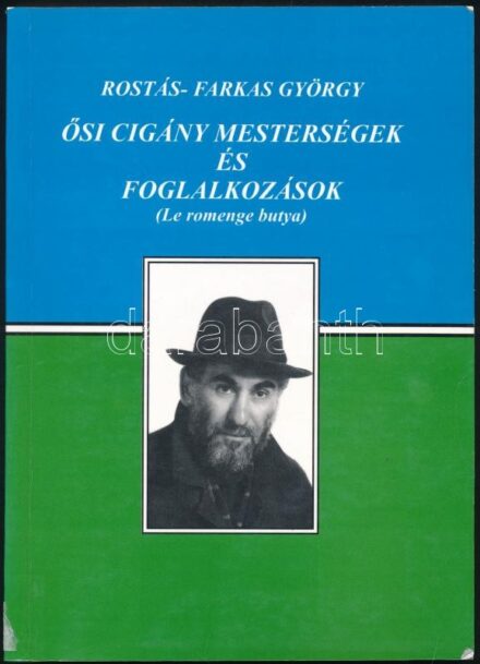 Rostás-Farkas György: Ősi cigány mesterségek és foglalkozások. (Le romenge butya.) Bp., 2000., Datus-ny. 2., bővített kiadás. Kiadói papírkötés, volt könyvtári példány.