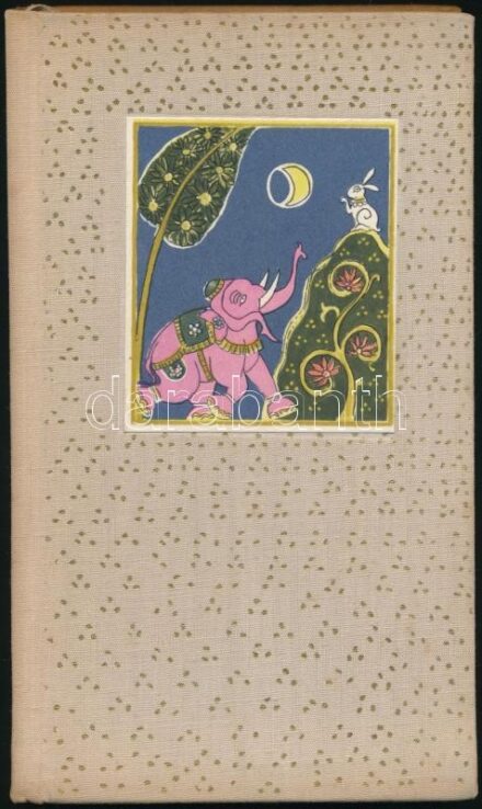 Náráyana. Hasznos tanítások a Hitópadésa meséiből. Ford.: Molnár István. Csillag Vera illusztrációival. Bp., 1959., Európa. Kiadói egészvászon-kötés.