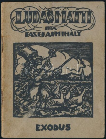 Fazekas Mihály: Lúdas Matyi. Bp., 1941., Exodus, 32 p. II. kiadás. Kiadói papírkötés, kissé foltos borítóval, nélvbejegyzéssel.