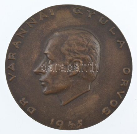 1945. 'Dr. Varannai Gyula orvos 1945 / LEX EST SALUS AEGRO TI SUPREMA' kétoldalas, öntött bronz plakett (78mm) T:1-