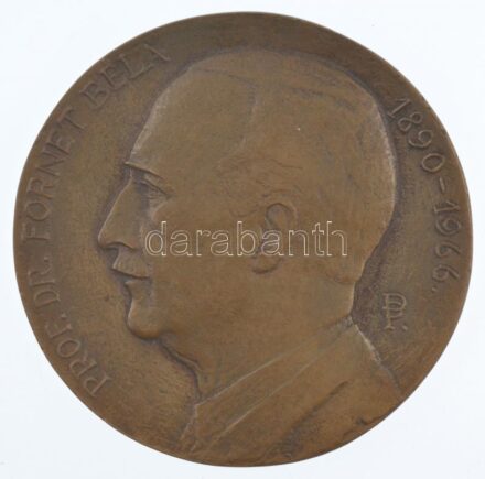 Pátzay Pál (1896-1979) DN 'Prof. Dr. Fornet Béla 1890-1966 / Humanitás, bölcsesség, éleslátás, kritikai készség, pontosság és igényesség harmonikus egysége' kétoldalas, öntött bronz plakett (86mm) T:1-